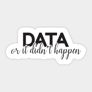 Data , Gift For Data Analyst Sticker